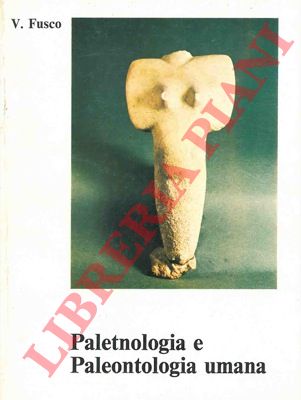 FUSCO V. - - Paletnologia e paleontologia umana.