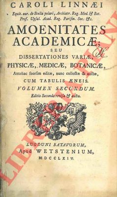 LINNEO Carlo - - Amoenitates academicae seu dissertationes variae, physicae, medicae, botanicae antehac seorsim editae, Nunc collectae et auctae, cum tabulis aeneis. Volumen secundum. Editio secunda revisa & aucta.