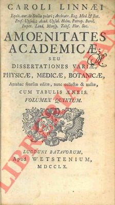 LINNEO Carlo - - Amoenitates academicae seu dissertationes variae, physicae, medicae, botanicae, antehac seorsim editae, Nunc collectae et auctae, cum tabulis aeneis. Volumen quintum. 