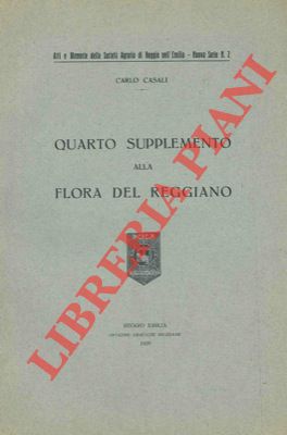 CASALI Carlo - - Quarto supplemento alla flora del reggiano.