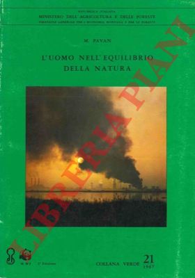 PAVAN Mario - - L'uomo nell'equilibrio della natura.
