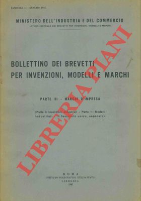 Ministero Industria e Commercio - - Bollettino dei brevetti per invenzioni, modelli e marchi. Parte III - marchi d'impresa. Fascicolo 1.