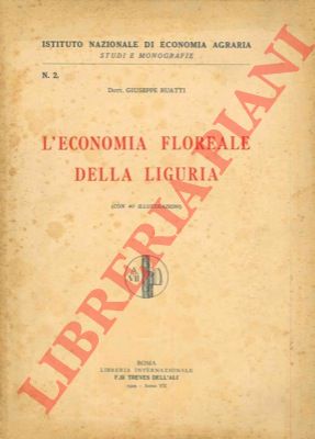 RUATTI Giuseppe - - L'economia floreale della Liguria.