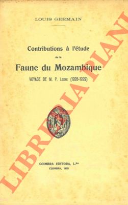 GERMAIN Louis - - Contributions  l'tude de la Faune du Mozambique. Voyage de M.P. Lesne (1928-1929). Mollusques terrestres et fluviatiles.