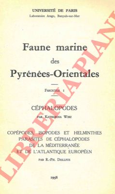 DOLLFUS Robert Ph. - - Coppodes, isopodes et helminthes parasites de cphalopodes de la Mditerrane et de l'Atlantique europen.