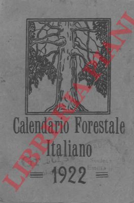 ANTONELLI Giuseppe - - Calendario forestale italiano 1922.