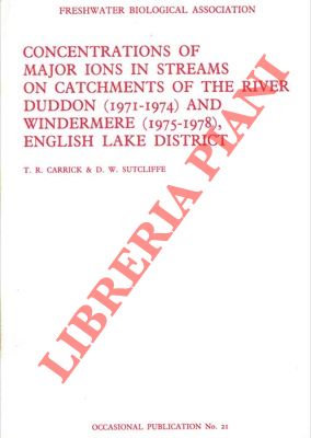CARRICK T.R. - SUTCLIFFE D.W. - - Concentrations of major ions in streams on catchments of the River Duddon (1971-1974) and Windermere (1975-1978) English Lake District.