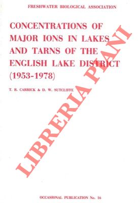 CARRICK T.R. - SUTCLIFFE D.W. - - Concentrations of major ions in lakes and tarns of the English Lake District.
