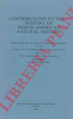 AA.VV. - - Contributions to the history of North American Natural History.