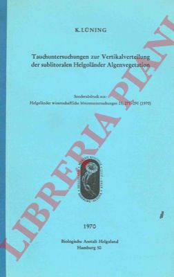 LUNING K. - - Tauchuntersuchungen zur Vertikalverteilung der sublitoralen Helgolander Algenvegetation.