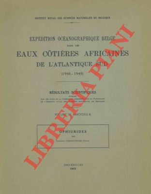 CHERBONNIER Gustave - - Ophiurides. (Expdition Ocanographique Belge dans les Eaux Cotires Africaines de l'Atlantique Sud - 1948-1949)