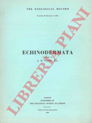 CLARK A.M. - - Echinodermata. (The Zoological Record)