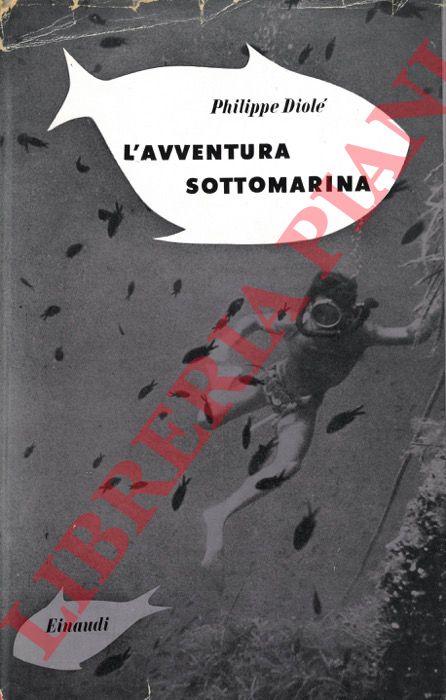 DIOLE' (Philippe) - - L'avventura sottomarina.