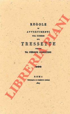 Perione Cosentino - - Regole ed avvertimenti pel giuoco del tressette scritte da P.C.