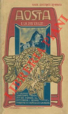 (REYNAUDI E.) - - Aosta e la sua Valle.