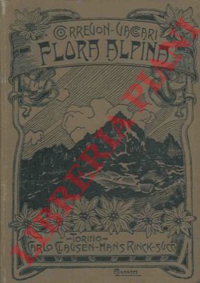 CORREVON - VACCARI - - Flora alpina tascabile per i touristi delle Alpi e degli Appennini. Seconda edizione italiana.