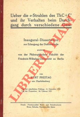 FREITAG Kurt - - Uber die a-Strahlen des ThC+C' und ihr Verhalten beim Durchgang durch verschiedene Gase.