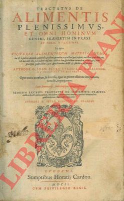 SURDO Gian Pietro - REBUFFO Pietro - - Tractatus de alimentis plenissimus, et omni homini generi, praesertim in praxi et foro, utilissimus. In quo universa alimentorum materia, ... Cum summarys, indicibusque locupletiussimis. Seorsim excusus tractatus de sententiis praeiudicialibus  seu provisionalibus, ubi eadem alimentorum materia, maxim durante lite praestandorum, succinct explicatur.