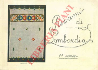- - Ricami di Lombardia. 1a serie.