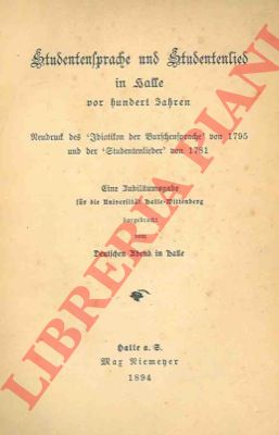 - - Studentensprache und Studentenlied in Halle vor hundert Jahren. Neudruck des 