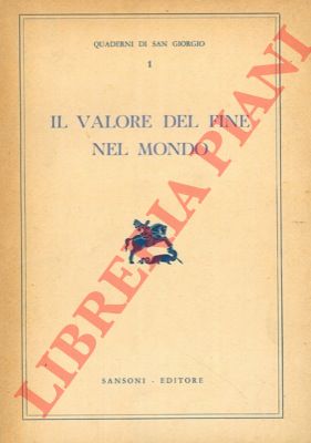 - - Il valore del fine nel mondo.