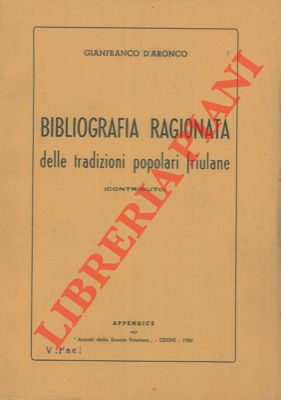 D'ARONCO Gianfranco - - Bibliografia ragionata delle tradizioni popolari friulane (contributo).