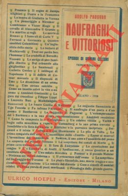 PADOVAN Adolfo - - Naufraghi e vittoriosi. Episodi di uomini celebri.