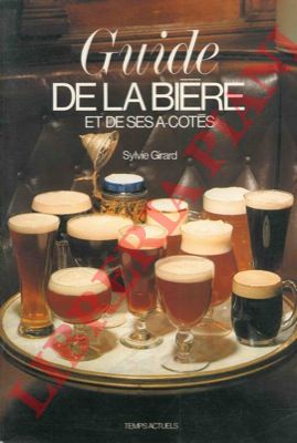 GIRARD Sylvie - - Guide de la bire et de ses a-cots.
