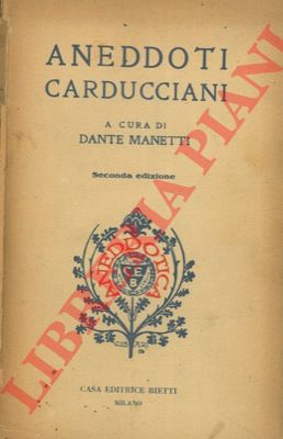 (MANETTI Dante) - - Aneddoti carducciani.