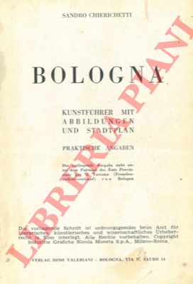 CHIERICHETTI Sandro - - Bologna. Kunstfuhrer mit Abbildungen und Stadtplan.
