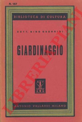 GUERRINI Gino - - Giardinaggio.