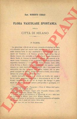 COBAU Roberto - Flora vascolare spontanea della citt di Milano. 1a parte.