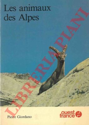 GIORDANO Pierre - - Les animaux des Alpes.