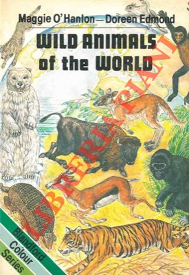 O'HANLON Maggie - EDMOND Doreen - - Wild animals of the world.