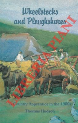 HUDSON Thomas - - Wheelstocks and ploughshares.