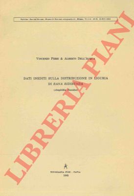 FERRI V. & DELL'ACQUA A. - - Dati inediti sulla distribuzione in Liguria di Rana ridibunda.