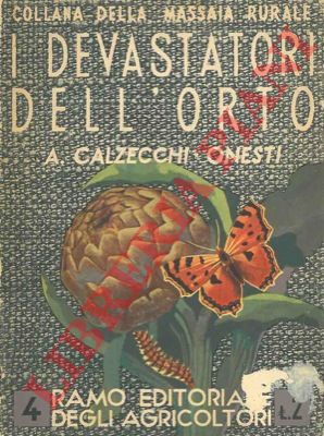 CALZECCHI-ONESTI Antonio - - I devastatori dell'orto.