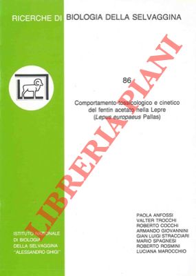 ANFOSSI Paola - TROCCHI Valter - COCCHI Roberto - GIOVANNINI Armando - STRACCIARI Gian Luigi - SPAGNESI Mario - ROSMINI Roberto - MAROCCHIO Luciana - - Comportamento tossicologico e cinetico del fentin acetato nella Lepre (Lepus europaeus Pallas).