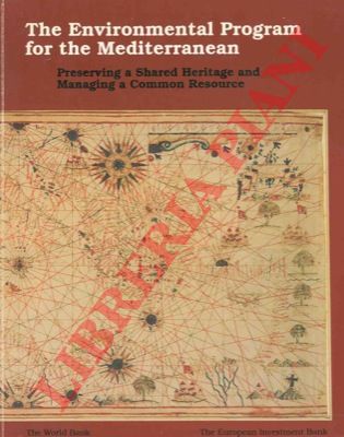 - - The environmental program for the Mediterranean. Preserving a shared heritage and managing a common resource.