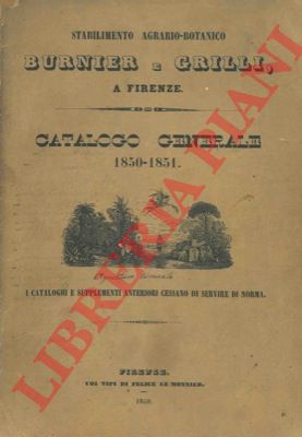 Stabilimento agrario-botanico Burnier e Grilli - - Catalogo generale 1850-1851.