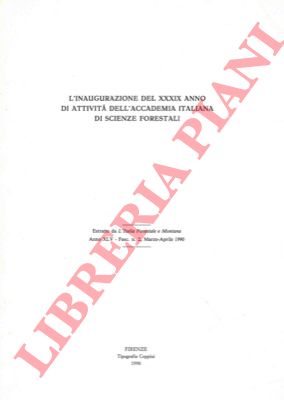 - - L'inaugurazione del XXXIX anno di attivit dell'accademia italiana di scienze forestali.