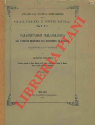 SEGUENZA Giuseppe - - Paleontologia malacologica dei terreni terziarii del distretto di Messina (Pteropodi ed Eteropodi).
