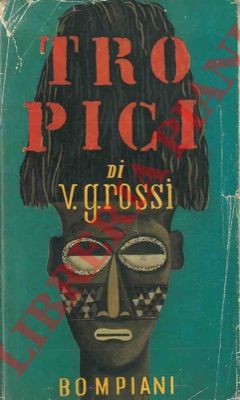 ROSSI Vittorio G. - - Tropici.