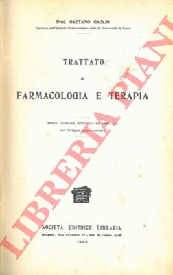 GAGLIO Gaetano - - Trattato di farmacologia e terapia. Terza edizione riveduta ed ampliata.