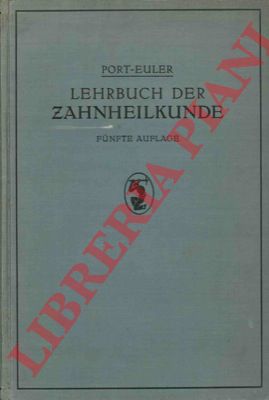 PORT-EULER - - Lehrbuch der Zahnheilkunde.