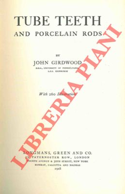 GIRWOOD John - - Tube teeth and porcelain rods.