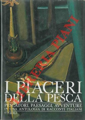 CIBOTTO G.A. - - I piaceri della pesca.