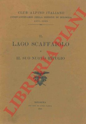 - - Il Lago Scaffaiolo e il suo nuovo rifugio.