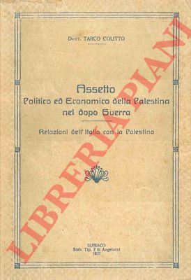 COLITTO Tarco - - Assetto politico ed economico della Palestina nel dopo guerra.