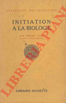 TITS Dsir - - Initiation  la biologie.